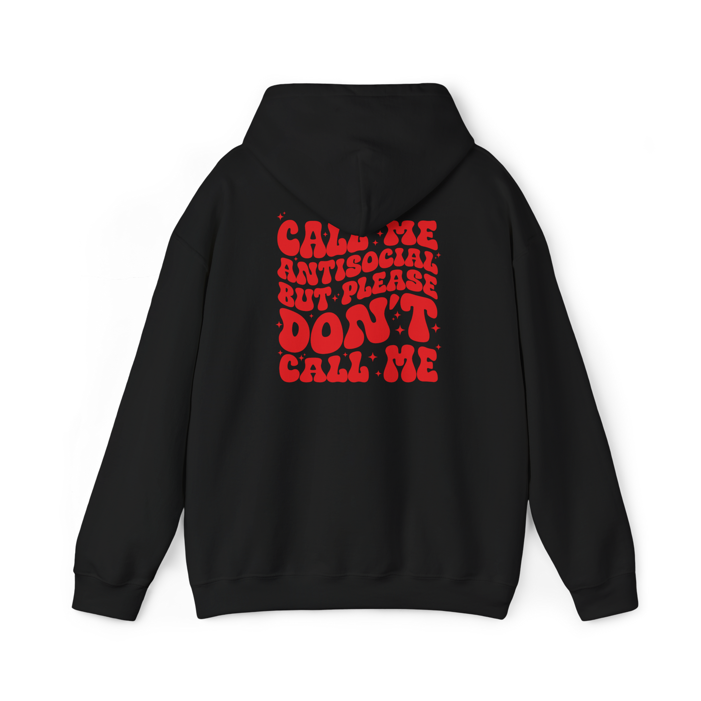 'Call Me Antisocial, But Please Don't Call Me' Hoodie