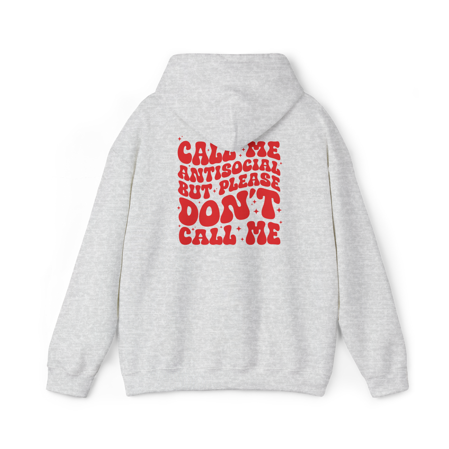 'Call Me Antisocial, But Please Don't Call Me' Hoodie