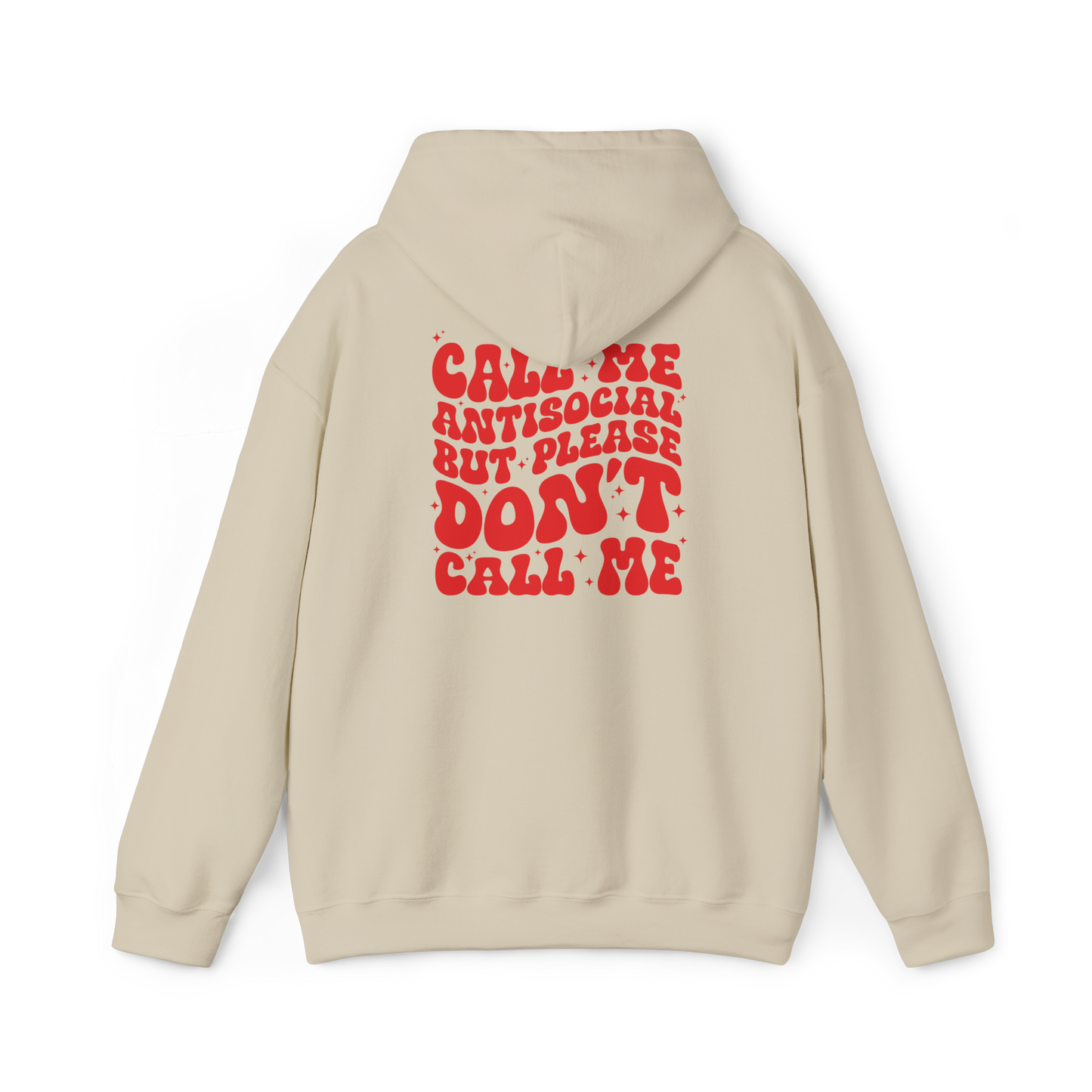 'Call Me Antisocial, But Please Don't Call Me' Hoodie