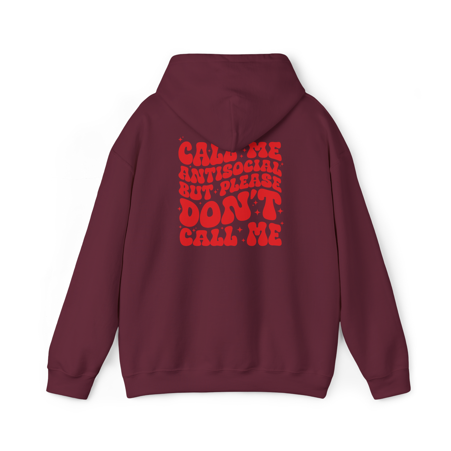 'Call Me Antisocial, But Please Don't Call Me' Hoodie