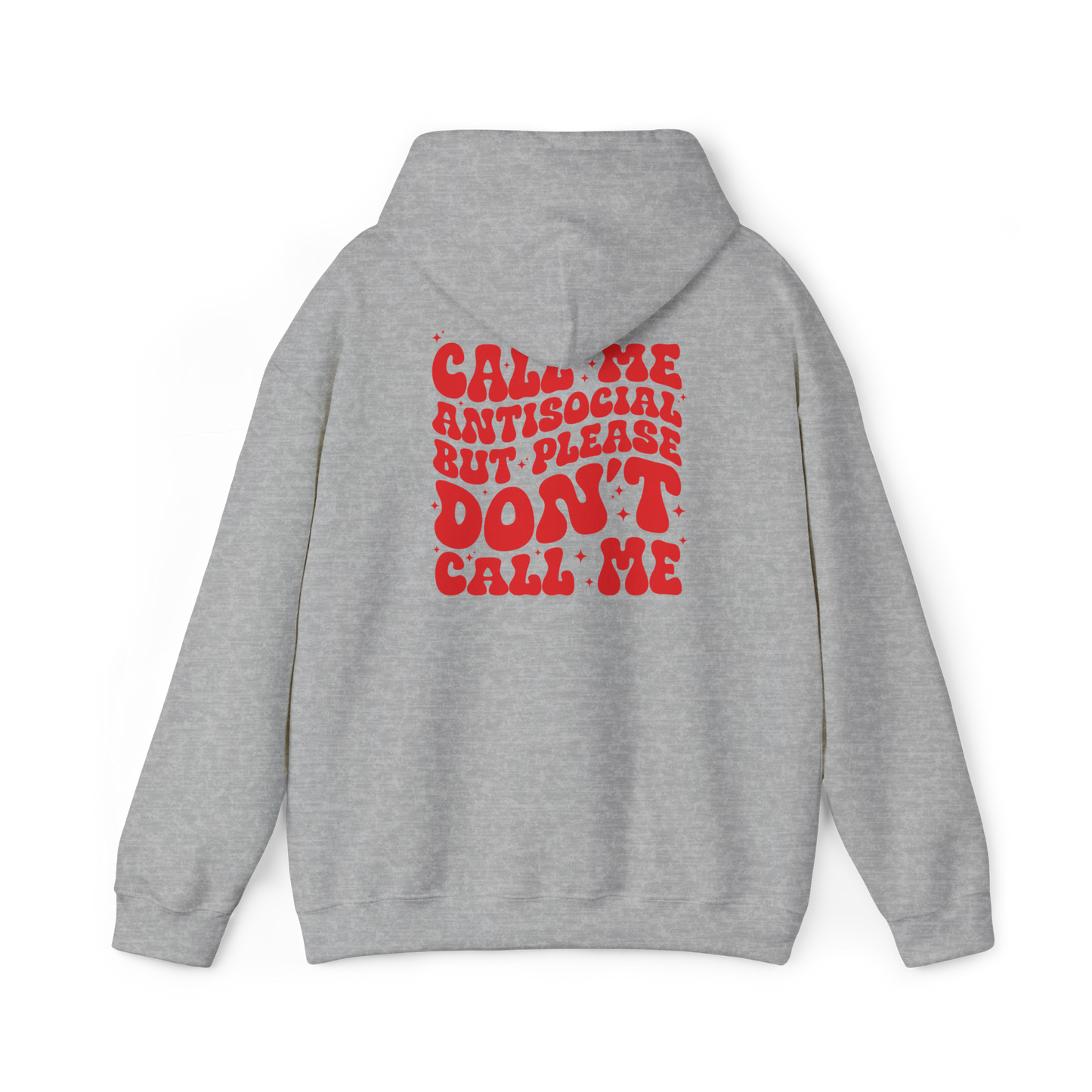 'Call Me Antisocial, But Please Don't Call Me' Hoodie