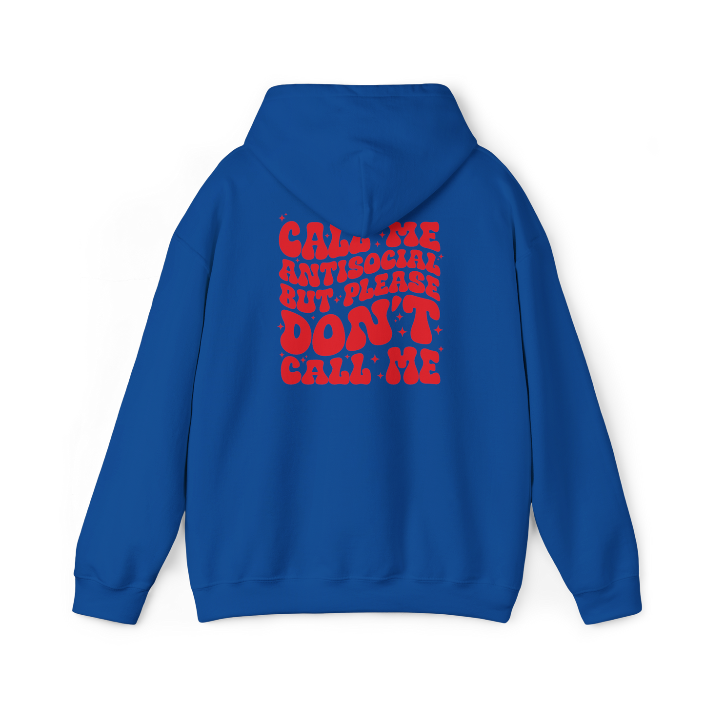 'Call Me Antisocial, But Please Don't Call Me' Hoodie